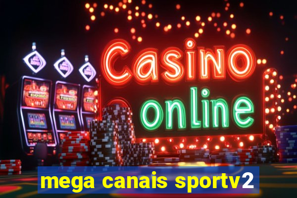 mega canais sportv2